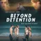 Beyond Detention fragman izle