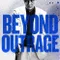 Beyond Outrage fragman izle