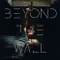 Beyond The Wall fragman izle