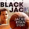 Blackjack The Jackie Ryan Story fragman izle