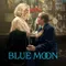 Mavi Ay - Blue Moon fragman izle