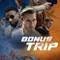 Bonus Trip fragman izle