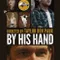 By his hand fragman izle