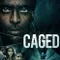 Caged fragman izle