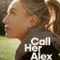 Call Her Alex