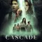 Cascade fragman izle