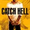 Catch Hell fragman izle