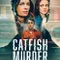 Catfish Murder fragman izle