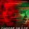 Choose or Die fragman izle
