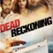 Dead Reckoning fragman izle