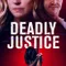 Deadly Justice fragman izle