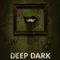 Deep Dark fragman izle
