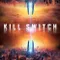Kill Switch fragman izle