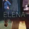 Elena fragman izle