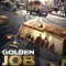 Golden Job fragman izle