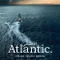 Atlantik. fragman izle