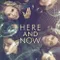 Here and Now