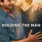 Holding the Man fragman izle