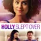 Holly Slept Over fragman izle