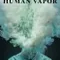 Human Vapor