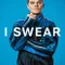 I Swear fragman izle