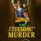 If It's Tuesday It's Murder