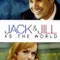 Jack and Jill vs The World fragman izle