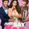 Just Say Yes fragman izle