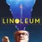 Linoleum fragman izle