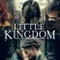 Little Kingdom fragman izle