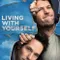 Living with Yourself
