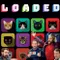 Loaded