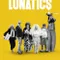 Lunatics