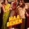 Eyvah - Maa Behen fragman izle