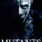 Mutantlar fragman izle