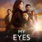My Eyes fragman izle