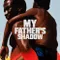 Babamın Gölgesi - My Father's Shadow fragman izle