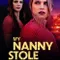 My Nanny Stole My Life fragman izle