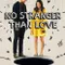No Stranger Than Love fragman izle