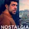 Nostalgia fragman izle