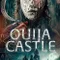 Ouija Castle fragman izle