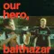 Our Hero Balthazar fragman izle
