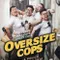 Oversize Cops fragman izle