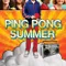 Ping Pong Summer fragman izle