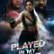 Played In My Face fragman izle