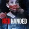 Red Handed - Kırmızı El fragman izle