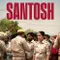 Santosh fragman izle