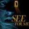 See for Me fragman izle