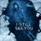 Seni Hala Görüyorum fragman izle