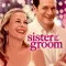 Sister of the Groom fragman izle